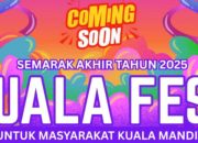 Rayakan Akhir Tahun dengan Seru di Kuala Fest 2025!